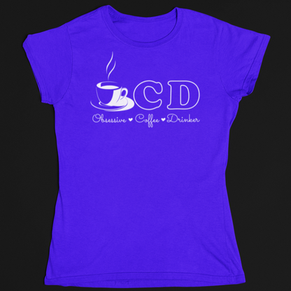 OCD Obsessive Coffee Drinker Shirt, Coffee Lover Shirt, Coffee Shirt - Wilson Design Group