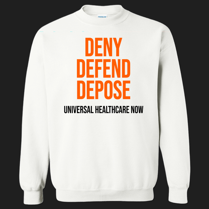 Deny Defend Depose Shirt - Universal Healthcare Now - Wilson Design Group