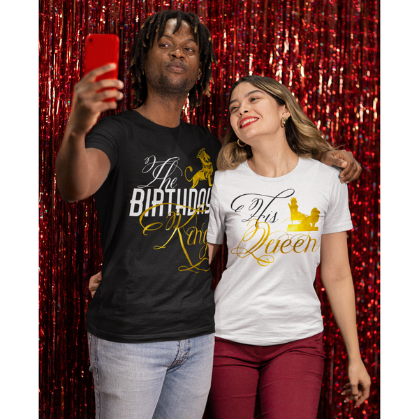 The Birthday King - His Queen Couples and Birthday Squad Shirts - Wilson Design Group