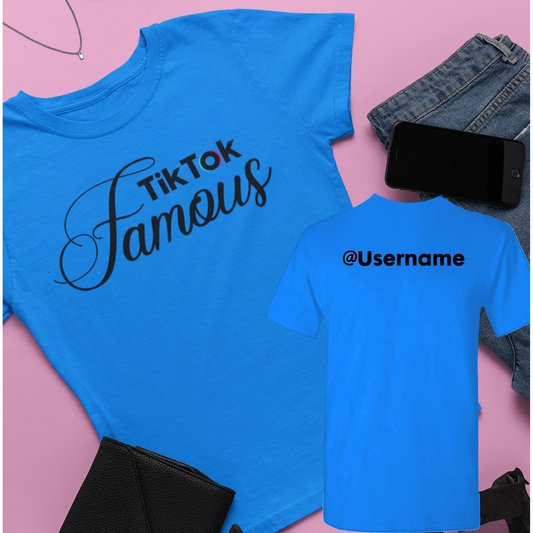 Tik Tok Famous Ladies T-shirt, Tik Tok Famous Woman's shirt - Wilson Design Group