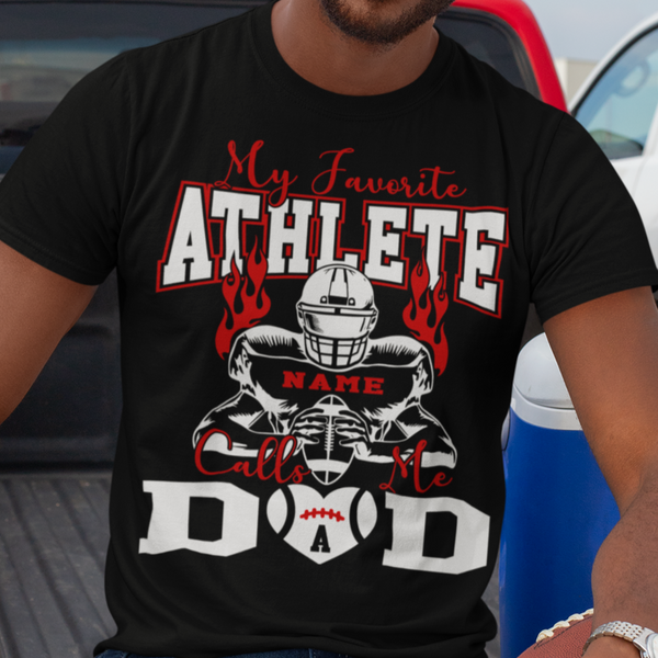 Custom My Favorite Athlete Calls me Dad T-Shirt - Wilson Design Group