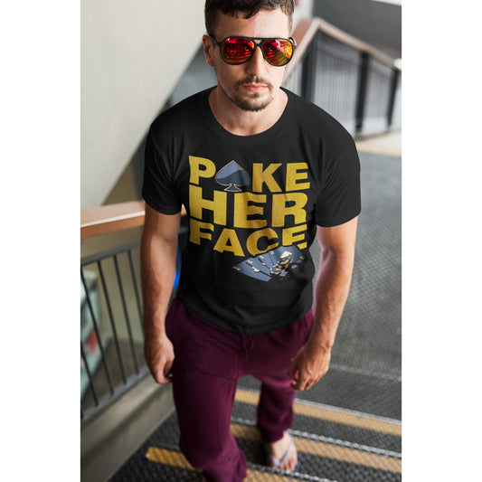 Poke Her Face Poker T-Shirt - Wilson Design Group
