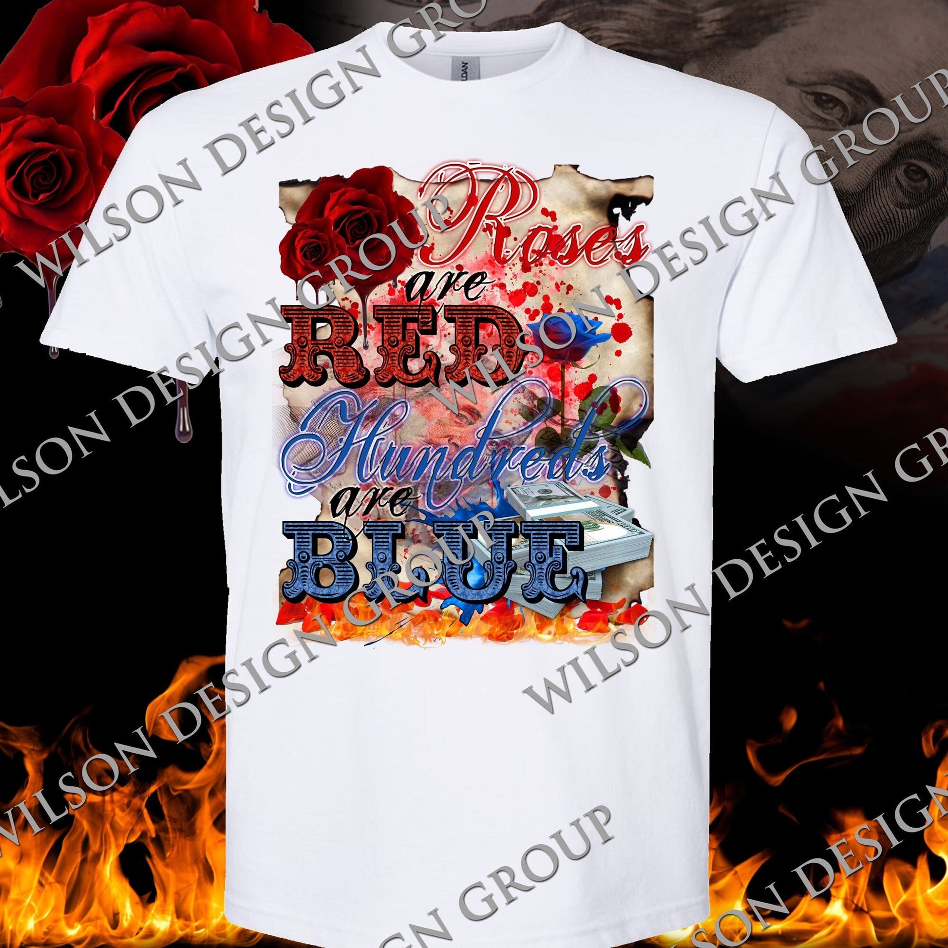 Roses are Red Hundreds are Blue T-Shirt - Wilson Design Group