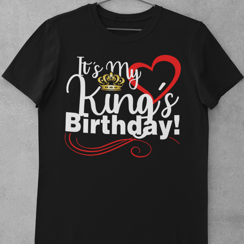 The Birthday King shirt - It's My King's Birthday Couple's Shirt Set - Wilson Design Group