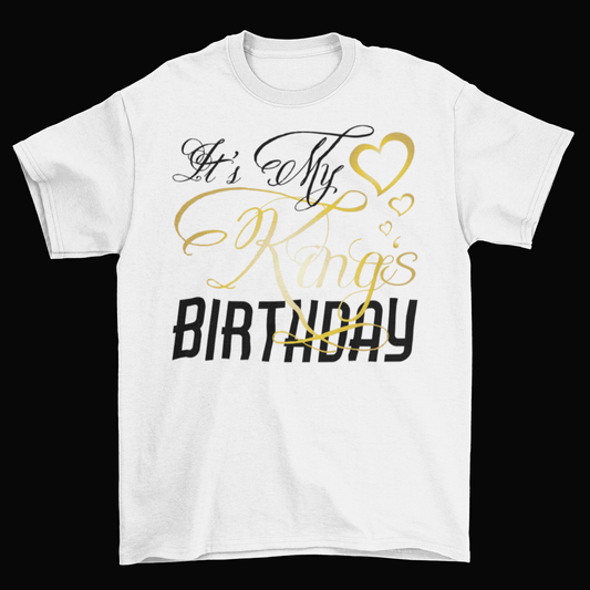 The Birthday King - It's My King's Birthday Couples Shirts - Wilson Design Group