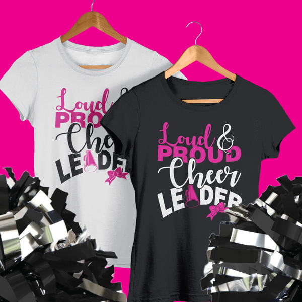 Loud and Proud Cheerleader Shirt - Wilson Design Group