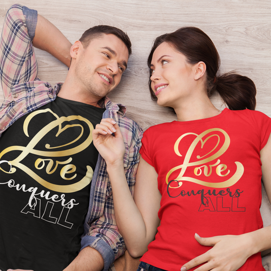 Love Conquers All T-Shirt, Sweatshirt, Hoodie, matching relationship shirts, matching couple tshirt - Wilson Design Group