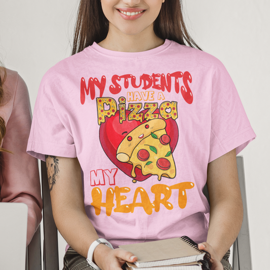 My Students have a Pizza my heart Valentine's Day Shirt - Wilson Design Group