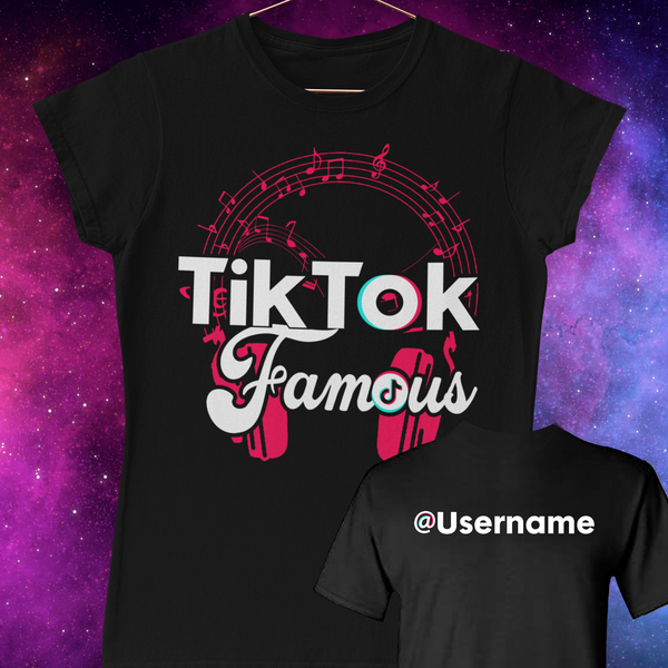 Tik Tok Famous Mens T-shirt, Tik Tok Famous Woman's shirt - Wilson Design Group